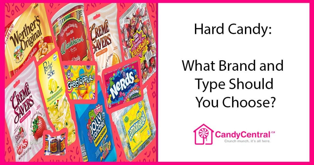 Hard Candy What Brand and Type Should You Choose? Candy Central
